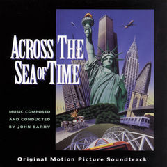 across the sea of time original motion picture soundtrack