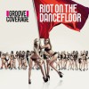 riot on the dancefloor