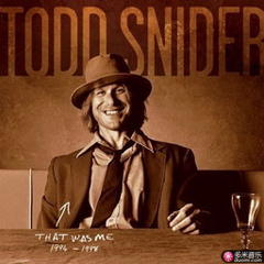 that was me: the best of todd snider 1994-1998